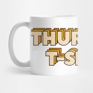 Thursday T-Shirt Mug